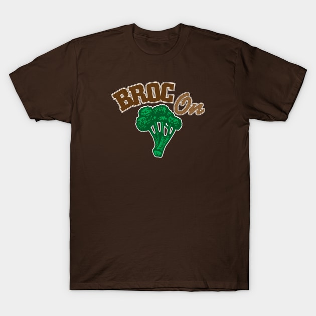 Broc On T-Shirt by GritFX